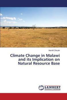 Paperback Climate Change in Malawi and Its Implication on Natural Resource Base Book
