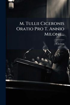 Paperback M. Tullii Ciceronis Oratio Pro T. Annio Milone... [Latin] Book