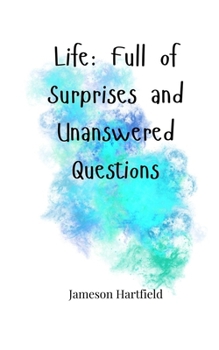 Paperback Life: Full of Surprises and Unanswered Questions Book