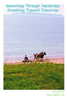 Paperback Searching Through Yesterday Stumbling Toward Tomorrow Book