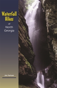 Paperback Waterfall Hikes of North Georgia Book