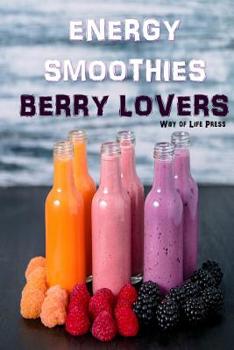 Paperback Energy Smoothies: Berry Lovers Book