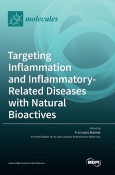 Hardcover Targeting Inflammation and Inflammatory-Related Diseases with Natural Bioactives Book
