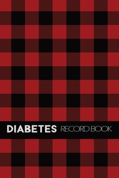 Paperback Diabetes Record Book: Blood Glucose Log - 1 Year: Daily Blood Sugar Journal: Track Before & After Breakfast, Lunch, Dinner, Snack & Bedtime Book