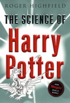 Hardcover The Science of Harry Potter: How Magic Really Works Book
