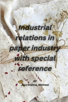 Paperback Industrial relations in paper industry with special reference Book