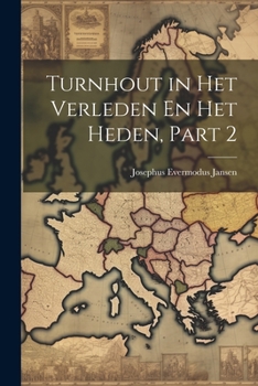 Paperback Turnhout in Het Verleden En Het Heden, Part 2 [Dutch] Book