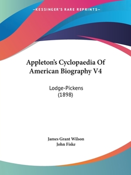 Appleton's Cyclopaedia Of American Biography V4: Lodge-Pickens