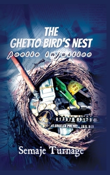 Hardcover The Ghetto Bird's Nest: Poetic Injustice Book