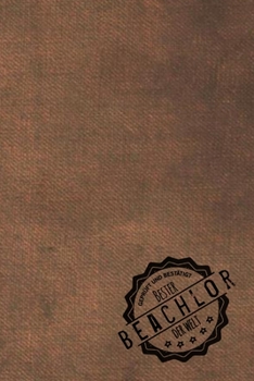 Gepr�ft und Best�tigt bester Beachlor der Welt: Notizbuch f�r den Mann, der in der Studienzeit studiert und an sich arbeitet Geschenkidee Geschenke Geschenk