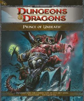 Prince of Undeath: Adventure E3 for 4th Edition Dungeons & Dragons (4th Edition D&D) - Book #9 of the D&D 4th ed Adventures