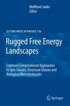 Paperback Rugged Free Energy Landscapes: Common Computational Approaches to Spin Glasses, Structural Glasses and Biological Macromolecules Book