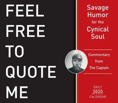 Calendar 2020 Feel Free to Quote Me: Commentary from the Captain Boxed Daily Calendar: By Sellers Publishing Book
