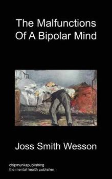 Paperback The Malfunctions of a Bipolar Mind Book