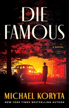 Die Famous: A Novel