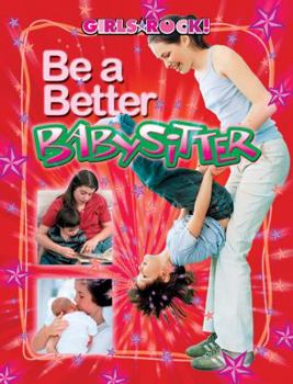 Be a Better Babysitter - Book  of the Girls Rock!