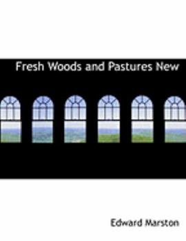 Paperback Fresh Woods and Pastures New [Large Print] Book