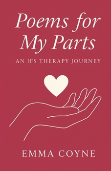 Paperback Poems for My Parts: An IFS Therapy Journey Book