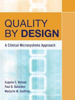 Paperback Quality by Design: A Clinical Microsystems Approach Book