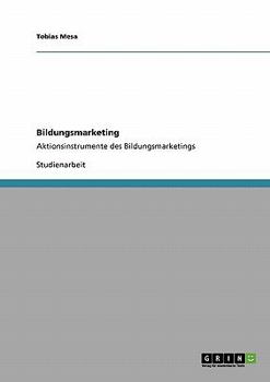 Paperback Bildungsmarketing: Aktionsinstrumente des Bildungsmarketings [German] Book