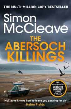 The Abersoch Killings: The Multi-Million Selling Snowdonia Murder Mystery Series (a Di Ruth Hunter Crime Thriller Book 21)