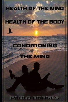 Paperback Health of the Mind, Health of the Body: Conditioning the Mind Book