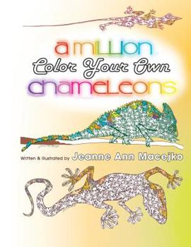 Paperback A Million Chameleons: Color Your Own Book