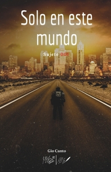 Paperback Solo en Este Mundo: Sujeto 001 [Spanish] Book