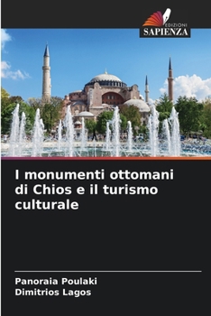 I monumenti ottomani di Chios e il turismo culturale (Italian Edition)