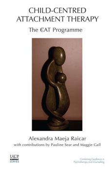 Paperback Child-Centred Attachment Therapy: The CcAT Programme Book