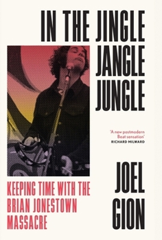 Paperback In the Jingle Jangle Jungle: Keeping Time with the Brian Jonestown Massacre Book