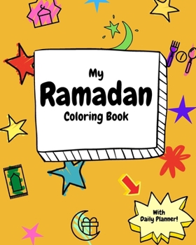 Paperback My Ramadan Coloring Book: Cute Ramadan Coloring Activity and Daily Planner for kids Book