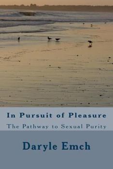 Paperback In Pursuit of Pleasure: The Pathway to Sexual Purity Book