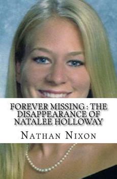 Paperback Forever Missing: The Disappearance of Natalee Holloway Book