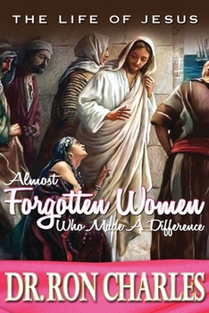Paperback Almost Forgotten Women: Who Made a Difference Book