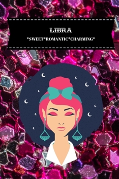 LIBRA: SWEET*ROMANTIC*CHARMING