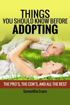 Paperback Things You Should Know Before Adopting: The Pro's, The Con's, And All The Rest Book