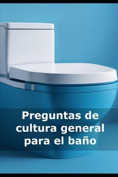 Paperback Preguntas de cultura general para el baño [Spanish] Book