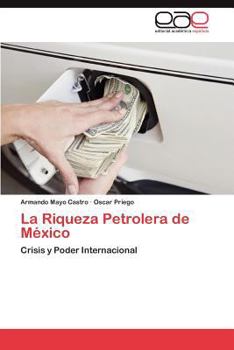 Paperback La Riqueza Petrolera de Mexico [Spanish] Book
