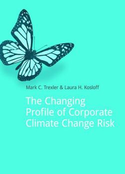 Paperback The Changing Profile of Corporate Climate Change Risk Book
