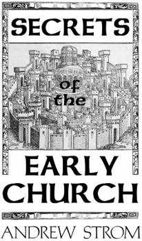 Paperback Secrets of the Early Church... What Will It Take to Get Back to the Book of Acts? Book