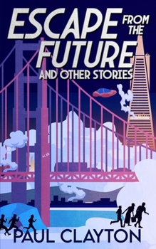 Paperback Escape From the Future and Other Stories Book