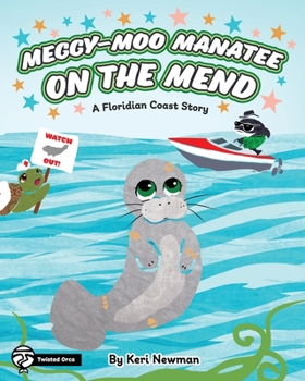 Paperback Meggy-Moo Manatee on the Mend: A Floridian Coast Story Book