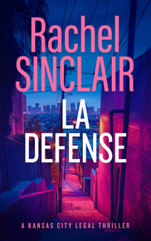 L.A. Defense (Kansas City Legal Thrillers)