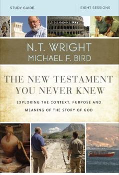 Paperback The New Testament You Never Knew Bible Study Guide: Exploring the Context, Purpose, and Meaning of the Story of God Book