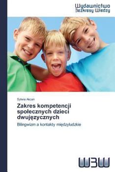 Paperback Zakres Kompetencji Spo Ecznych Dzieci Dwuj Zycznych [Polish] Book