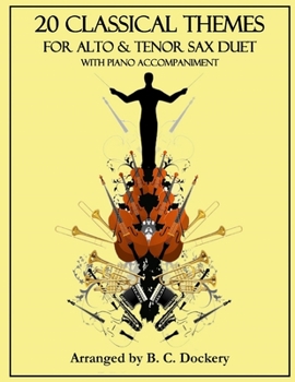 Paperback 20 Classical Themes for Alto and Tenor Sax Duet with Piano Accompaniment Book