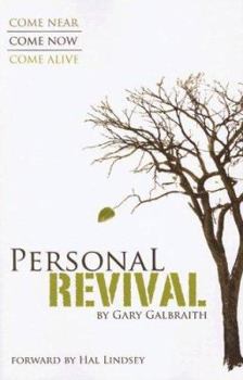 Paperback Personal Revival: Come Near, Come Now, Come Alive Book