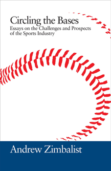 Paperback Circling the Bases: Essays on the Challenges and Prospects of the Sports Industry Book