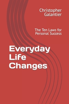 Paperback Everyday Life Changes: The Ten Laws for Personal Success Book